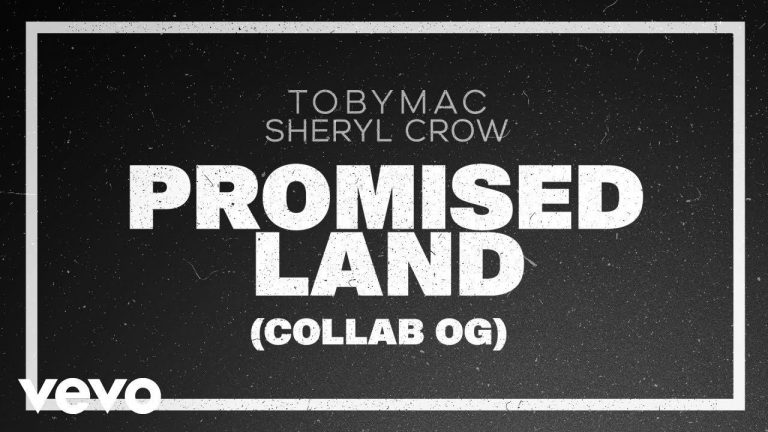 TobyMac, Sheryl Crow – Promised Land (Collab OG/Audio)