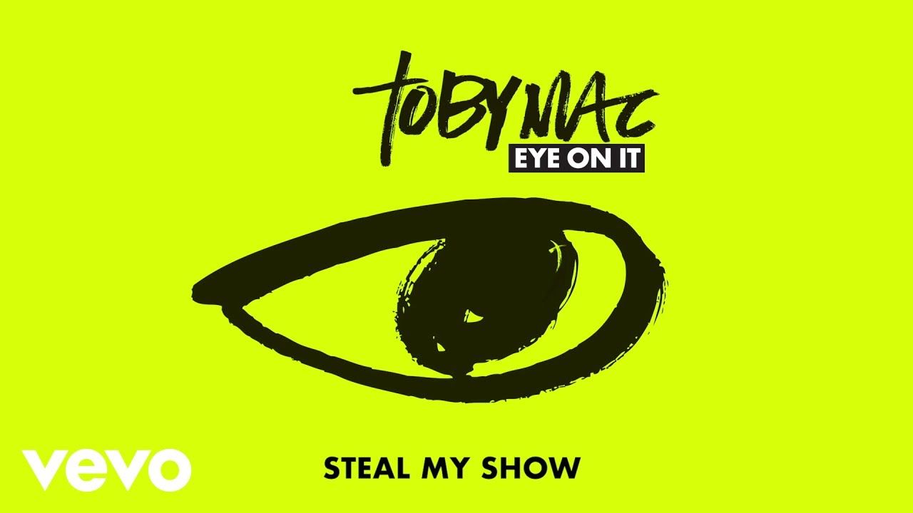 TobyMac – Steal My Show (Audio)