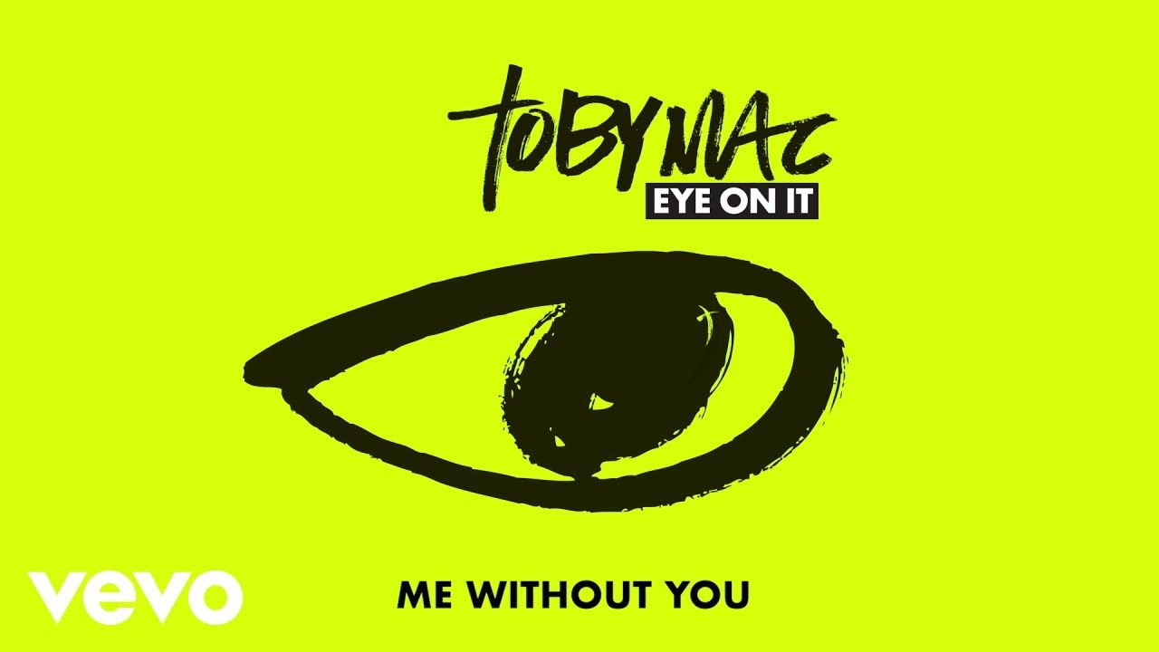 TobyMac – Me Without You (Audio)