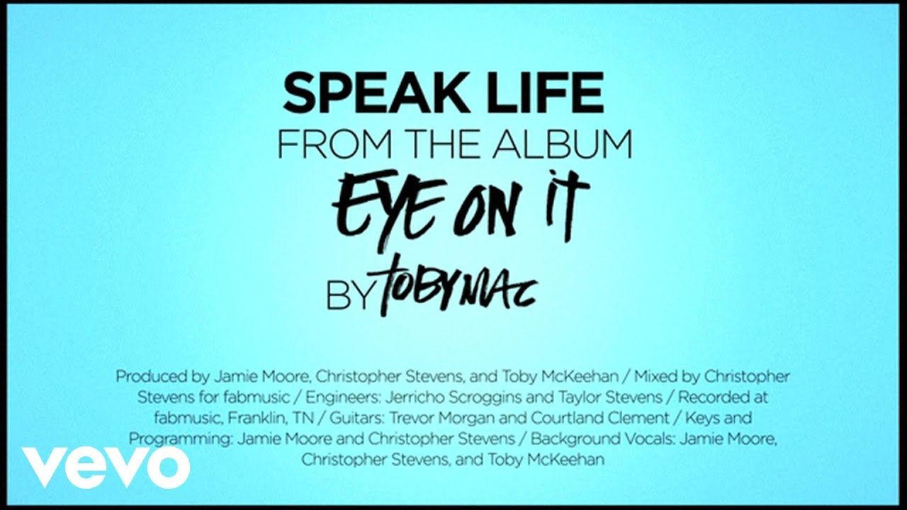 TobyMac – Speak Life (Lyrics)
