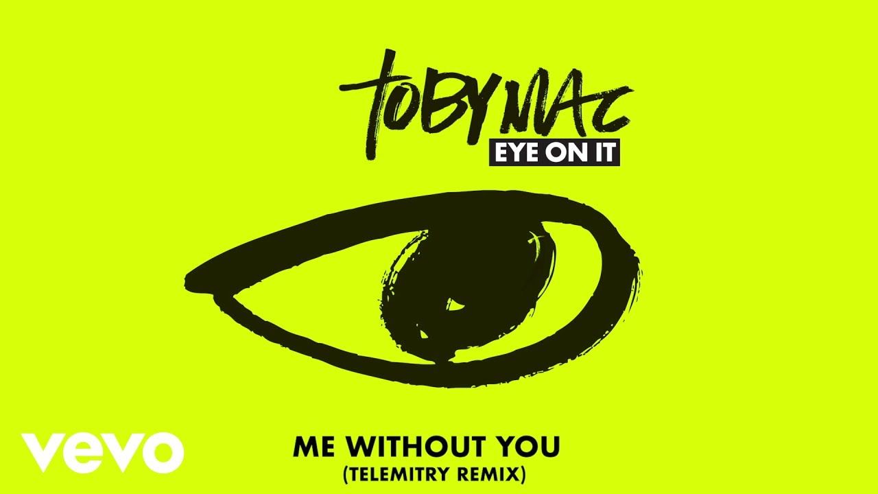 TobyMac – Me Without You (Telemitry Remix/Audio)