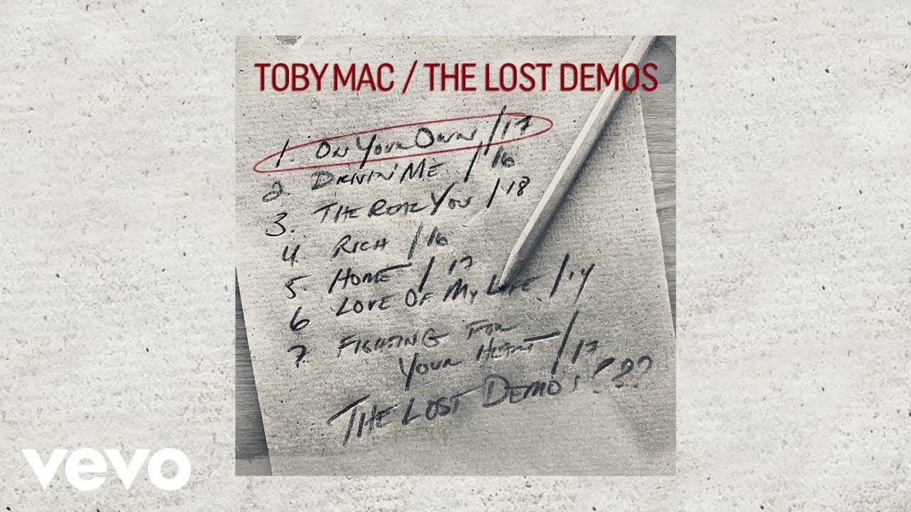 TobyMac – On Your Own (2017 Writing Demo/Audio)