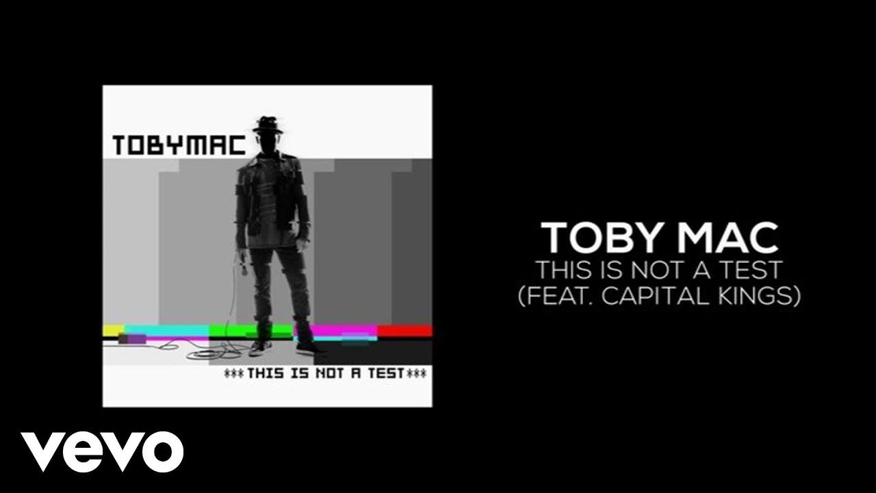 TobyMac – This Is Not A Test (Lyric Video) ft. Capital Kings