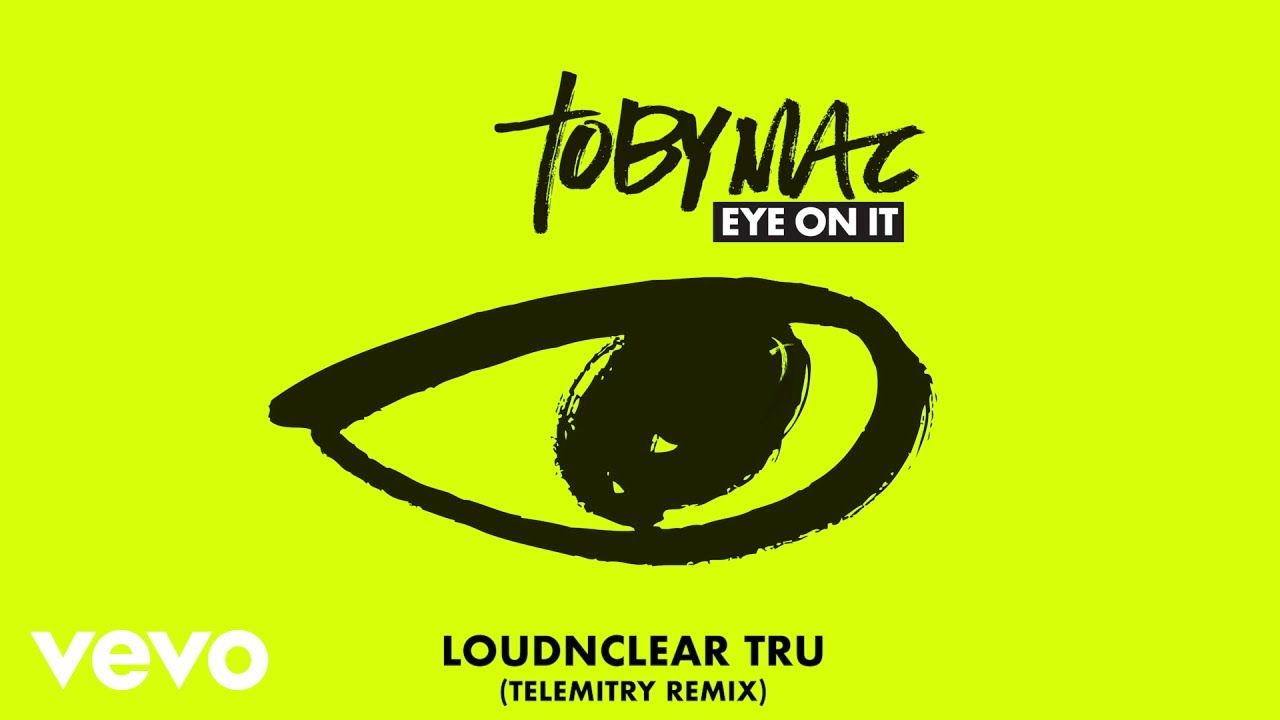 TobyMac – LoudNClear Tru (Telemitry Remix/Audio)