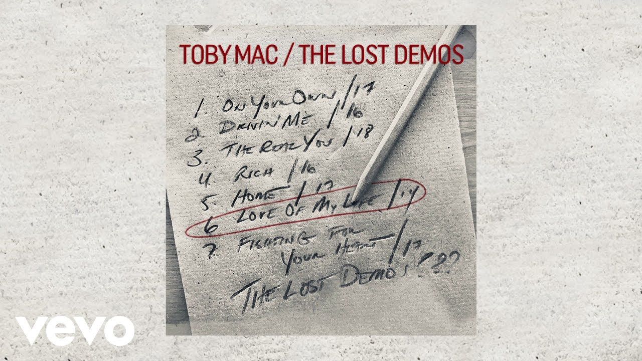 TobyMac – Love Of My Life (2014 Close To Final Mix/Audio)