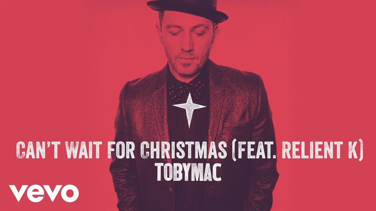 TobyMac – Can’t Wait For Christmas (Audio) ft. Relient K