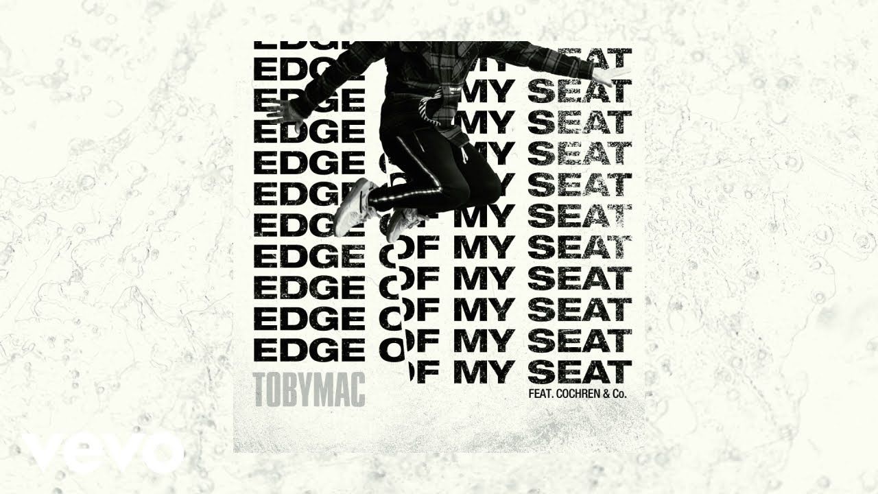 TobyMac, Cochren & Co. – Edge Of My Seat (THUNDERBIRD Remix/Visualizer)