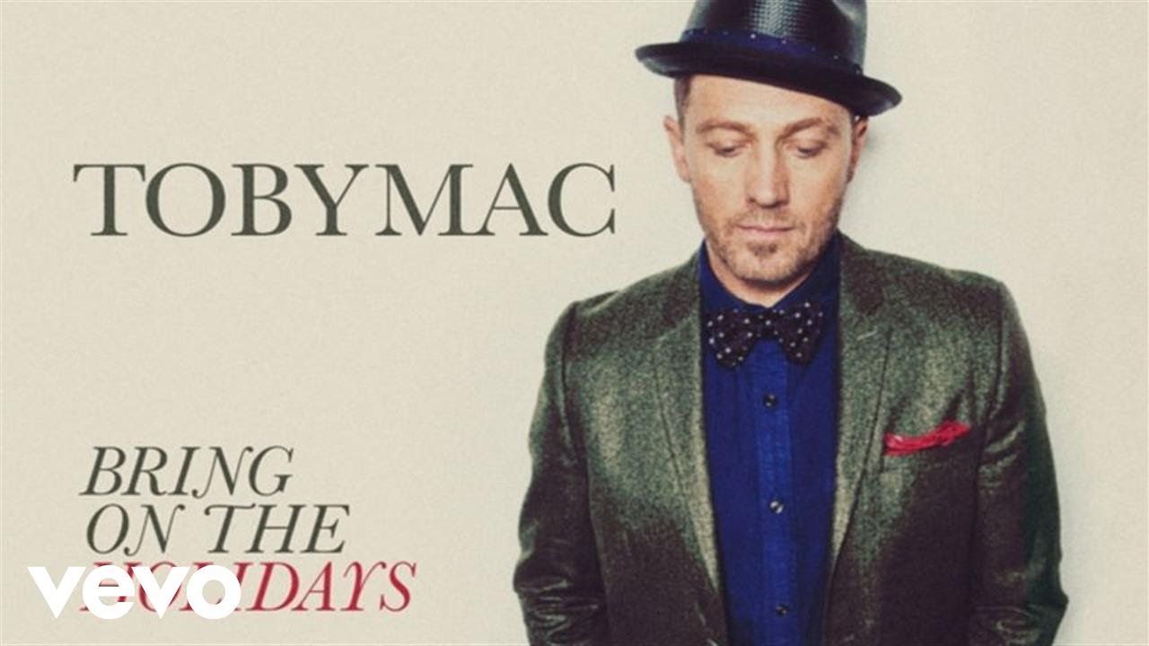 TobyMac – Bring On The Holidays (Audio)