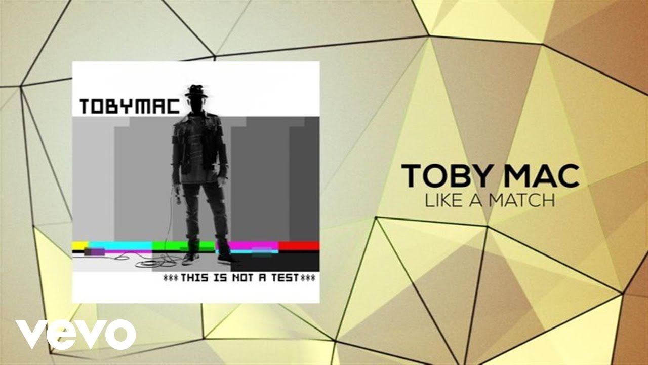 TobyMac – Like A Match (Lyric Video)