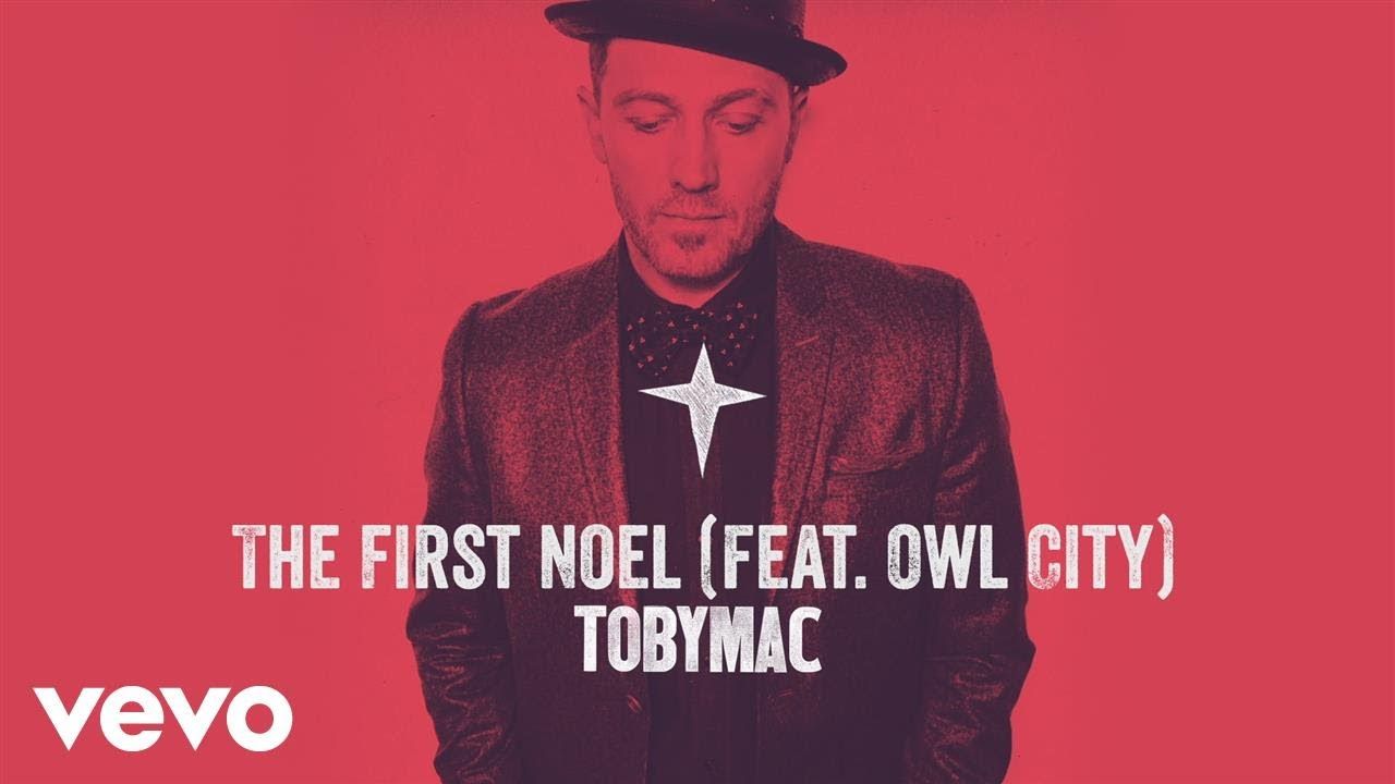 TobyMac – The First Noel (Audio) ft. Owl City