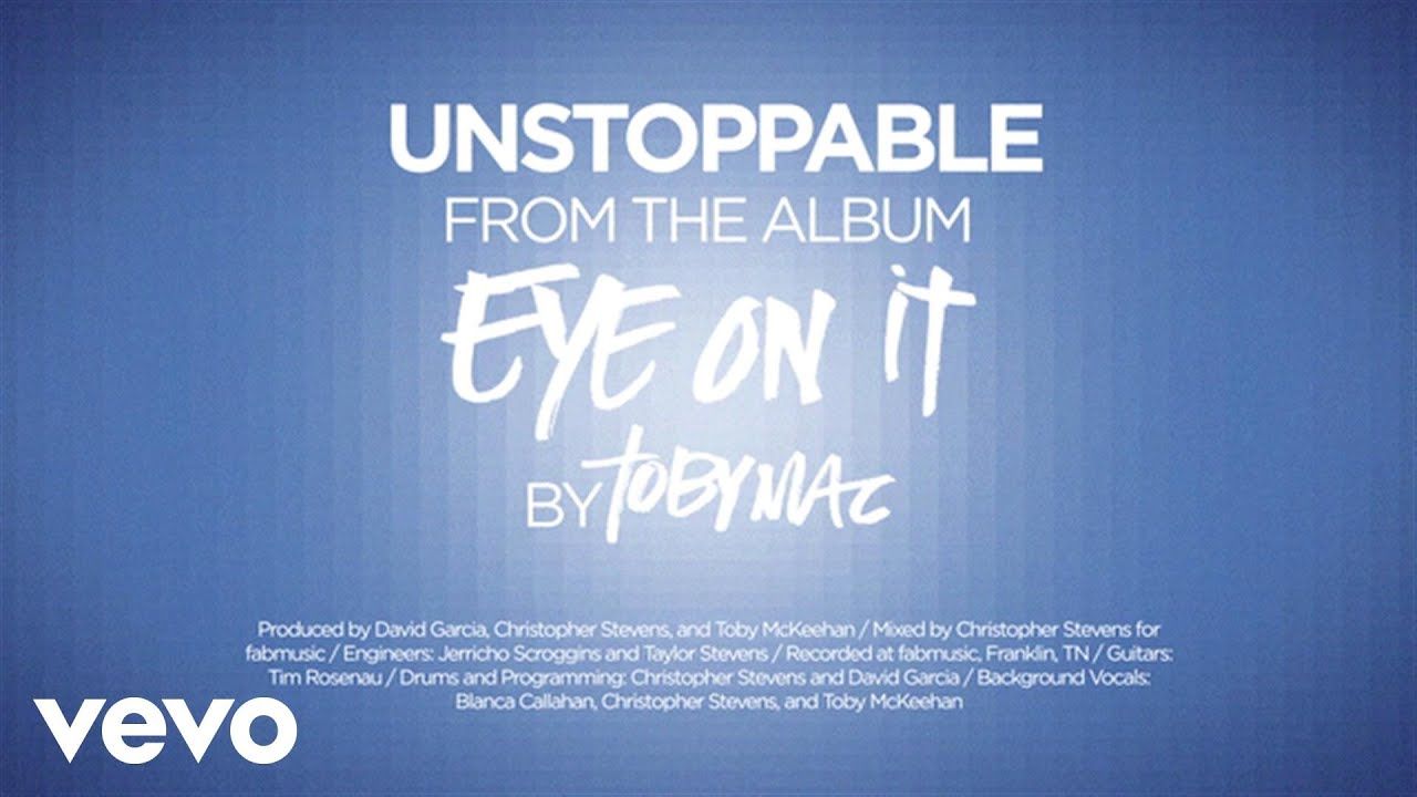 TobyMac – Unstoppable [Lyrics]