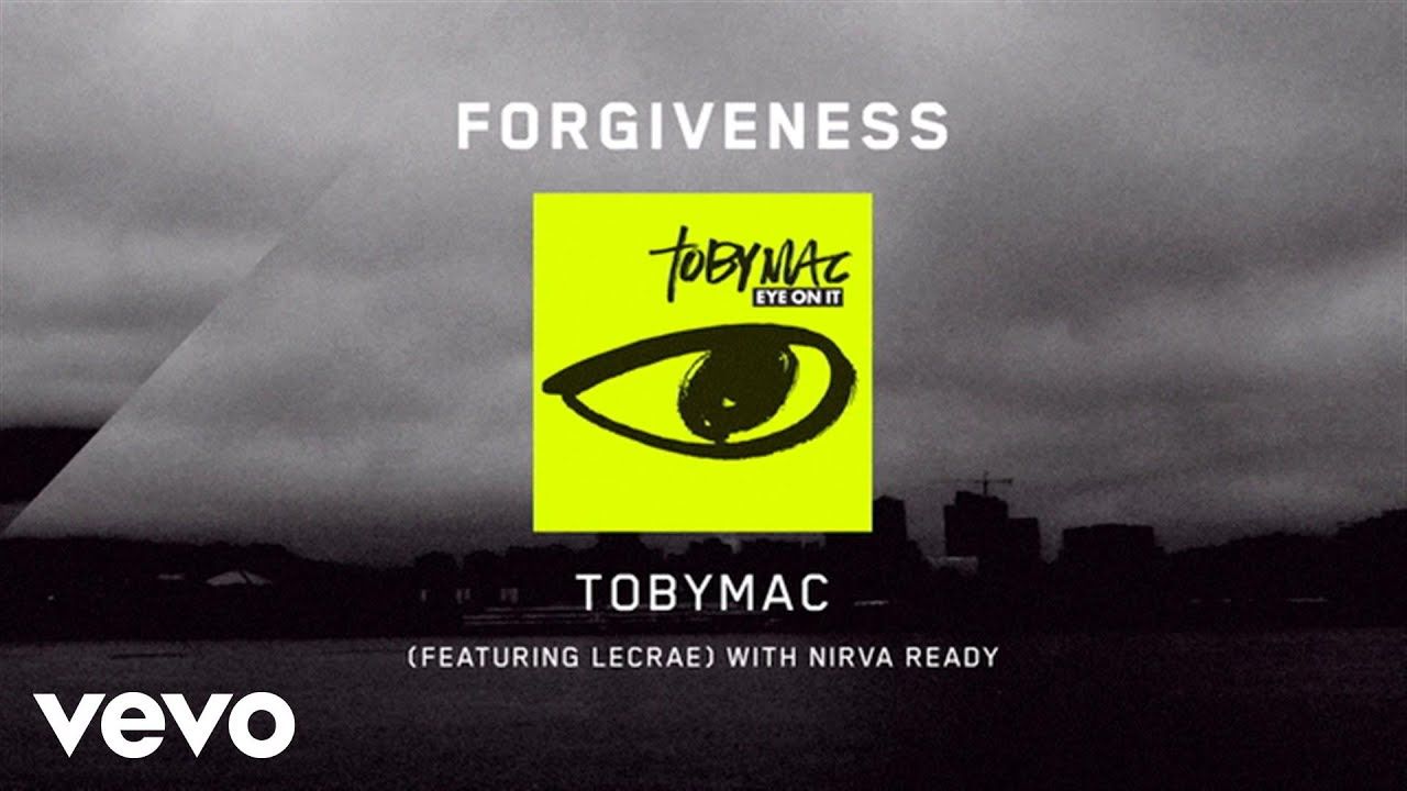 TobyMac – Forgiveness [Lyrics] ft. Lecrae